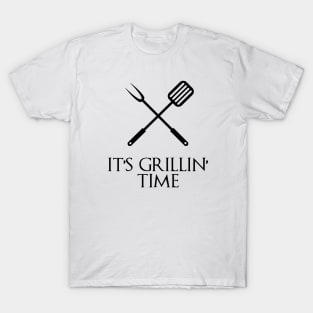 It's grillin' time T-Shirt